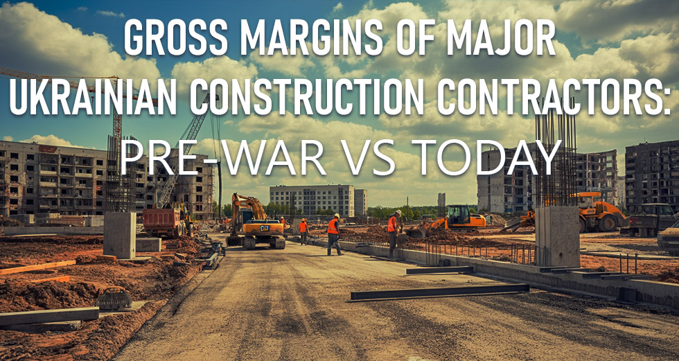 Gross Margins of Major Ukrainian Construction Contractors: Pre-War vs Today